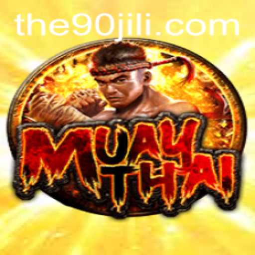Exploring the Exciting MuayThai Game: A Deep Dive into 90jili